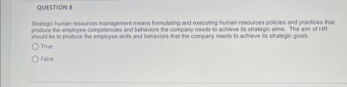  Strategic human resources management means formulating and executing human resources policies