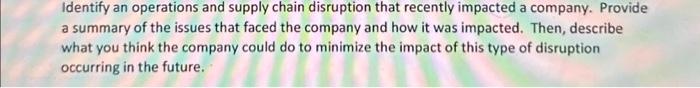  Identify an operations and supply chain disruption that recently impacted a