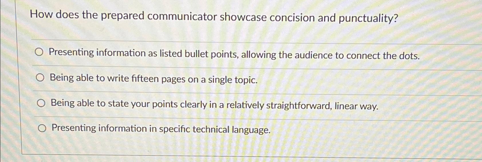  How does the prepared communicator showcase concision and punctuality? Presenting information