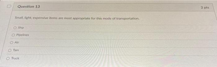  Small. Vight, expensive items are most appropriate for this mode of