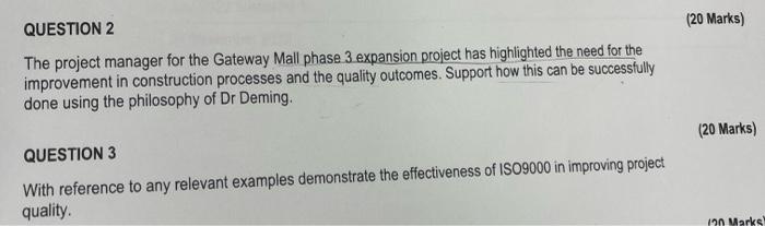  QUESTION 2 The project manager for the Gateway Mall phase 3