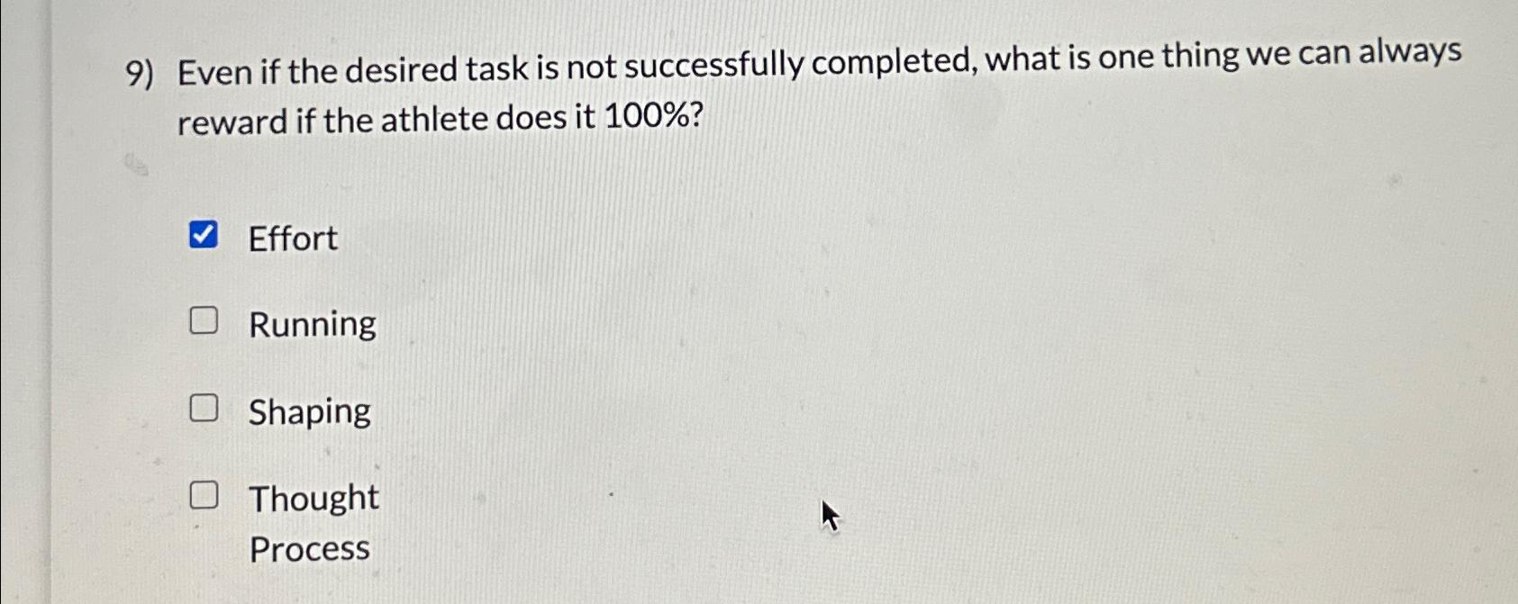  Even if the desired task is not successfully completed, what is