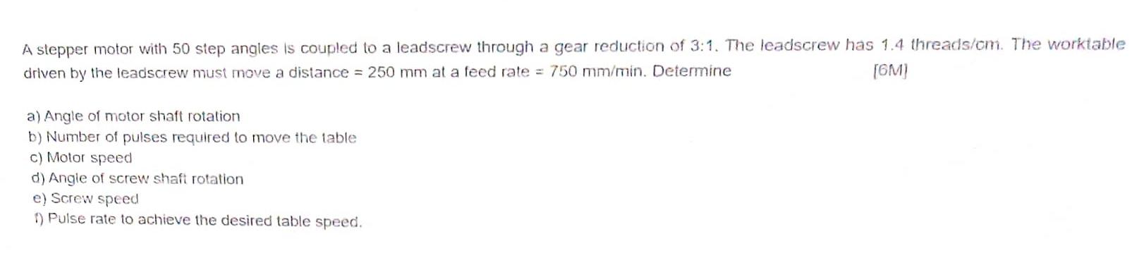  A stepper motor with 50 step angles is coupled to a