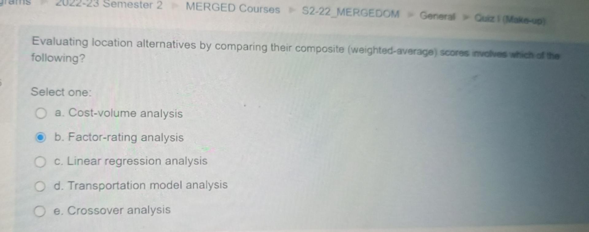 ans pls Evaluating location alternatives by comparing their composite (weighted-average) scores
