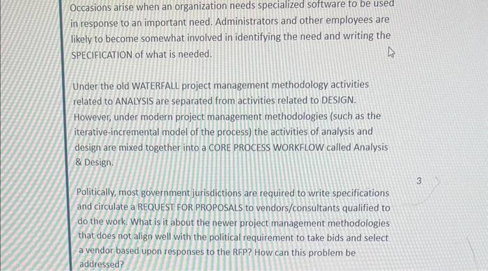  Occasions arise when an organization needs specialized software to be used