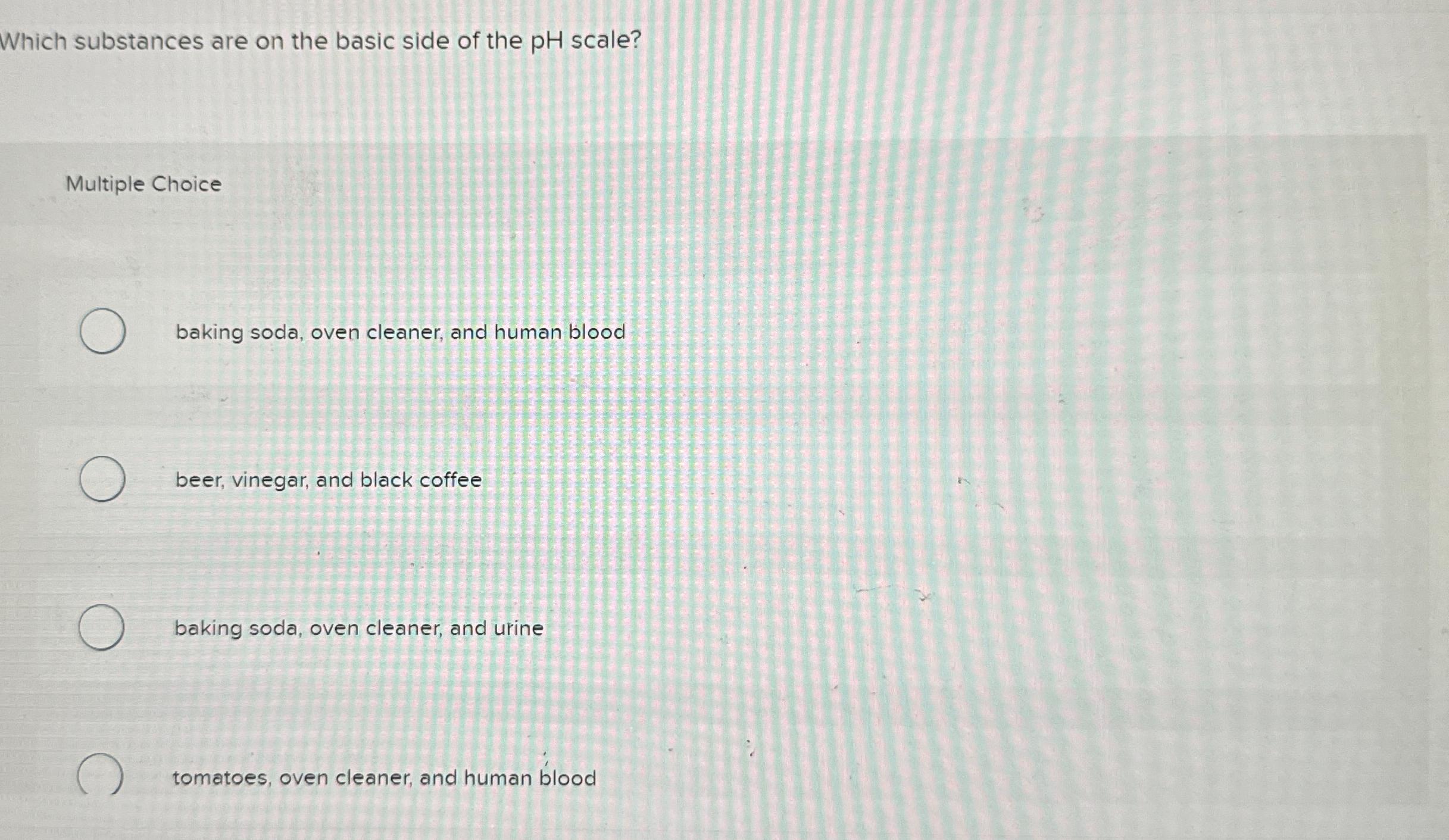  Which substances are on the basic side of the pH scale?