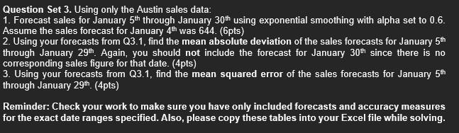  Question Set 3. Using only the Austin sales data: 1. Forecast