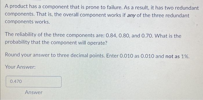 plsss help me math A product has a component that is prone