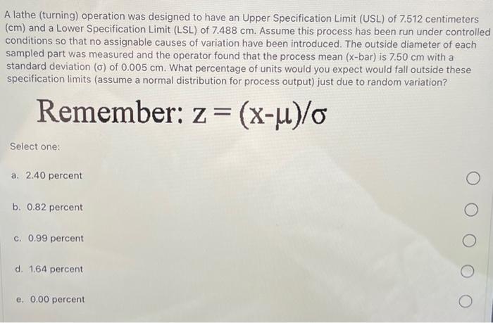  A lathe (turning) operation was designed to have an Upper Specification