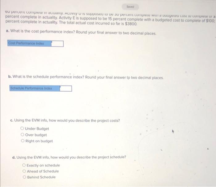 to be 100 percent complete with a budgeted cost to complete of