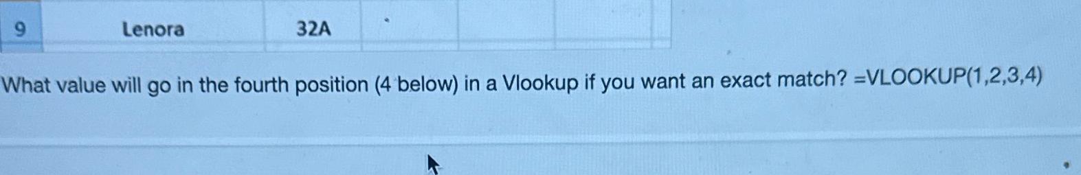  9 Lenora What value will go in the fourth position (4