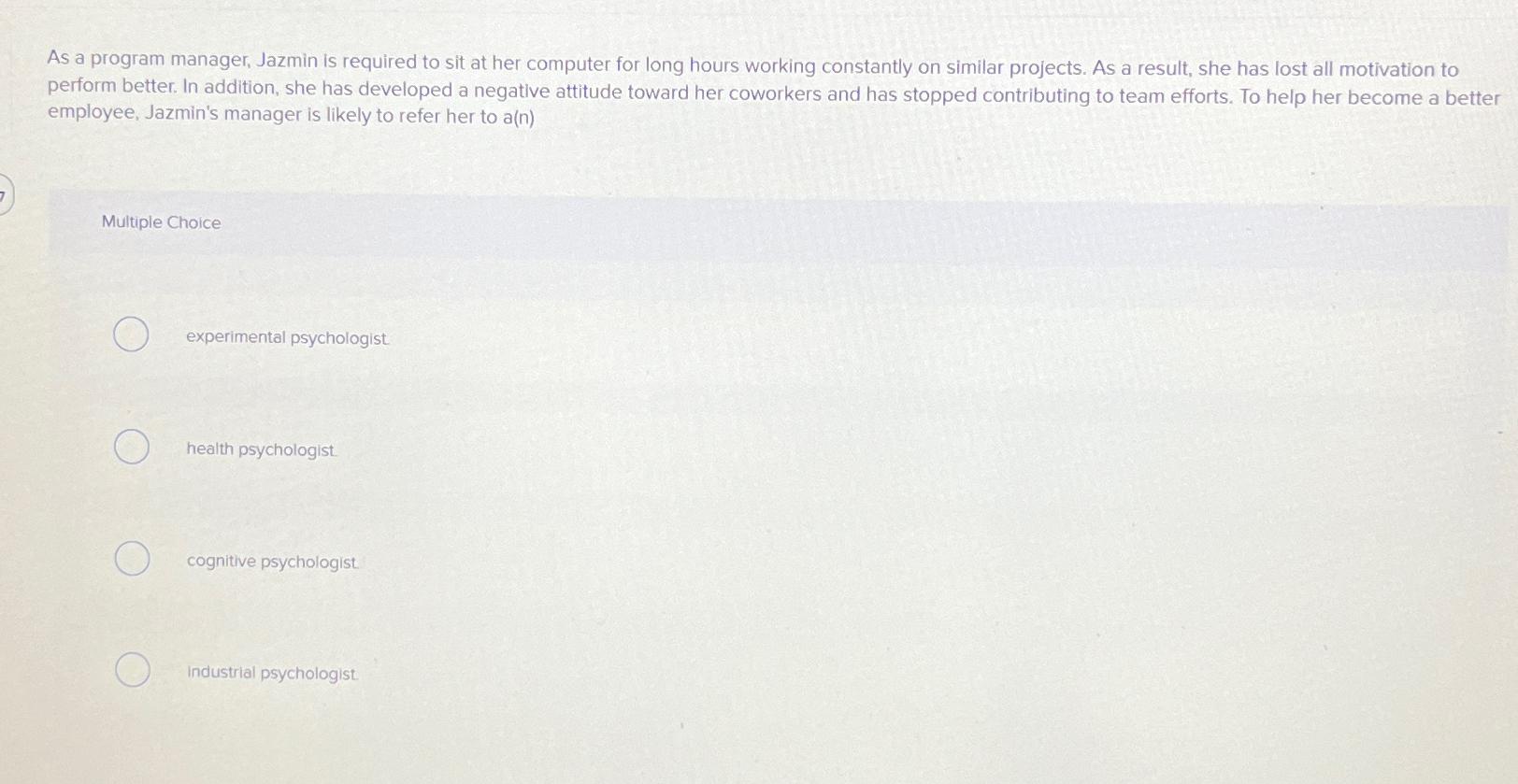  As a program manager, Jazmin is required to sit at her