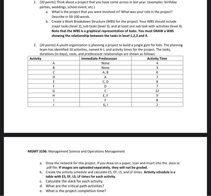  1. [20 points] Think about a project that you have come