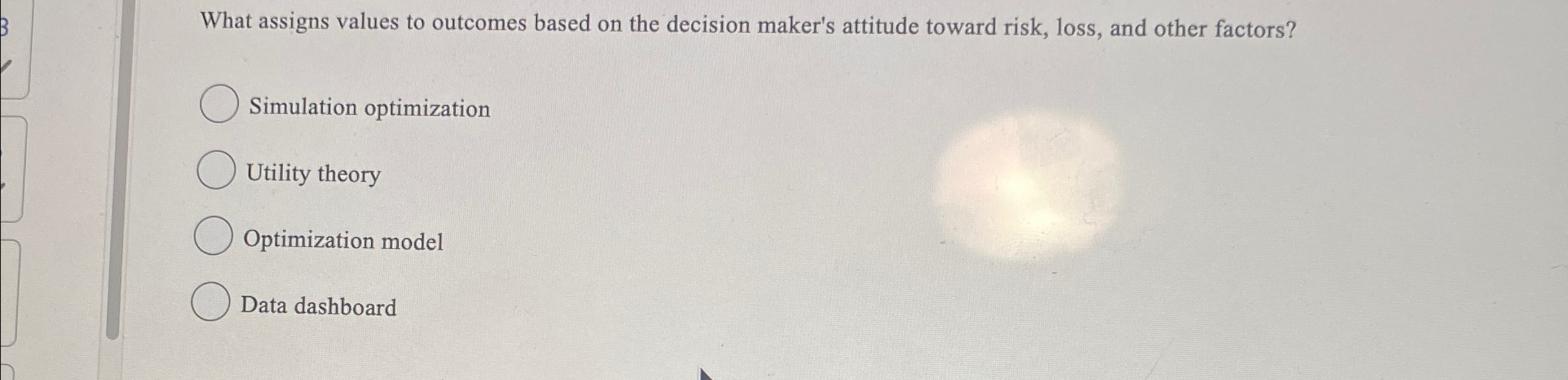  What assigns values to outcomes based on the decision maker's attitude