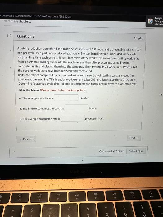 type answers DO NOT WRITE ON PAPER!!! A batch production operation has