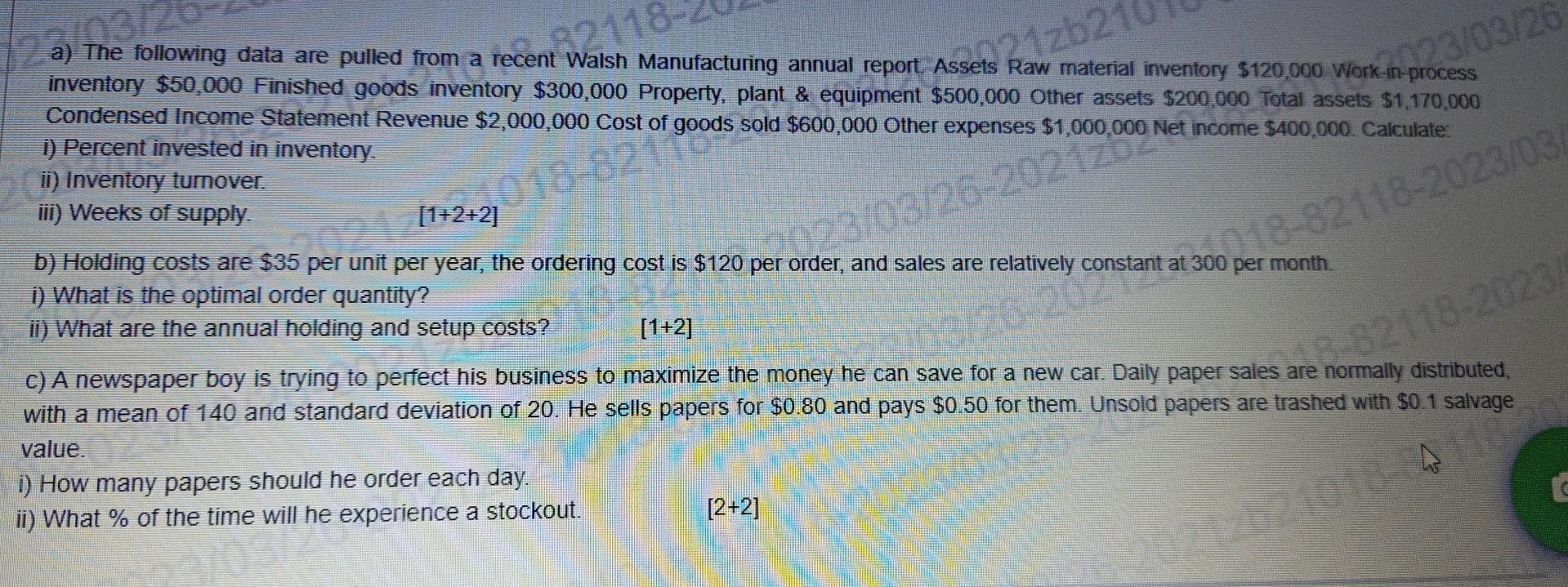  a) The following data are pulled from a recent Walsh Manufacturing