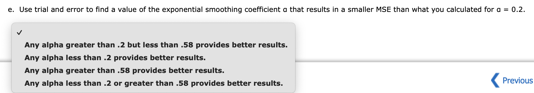 places. MSE: The forecast for week 7: d. Compare the three-week moving
