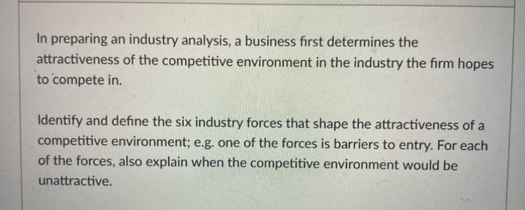 Please explain In preparing an industry analysis, a business first determines the