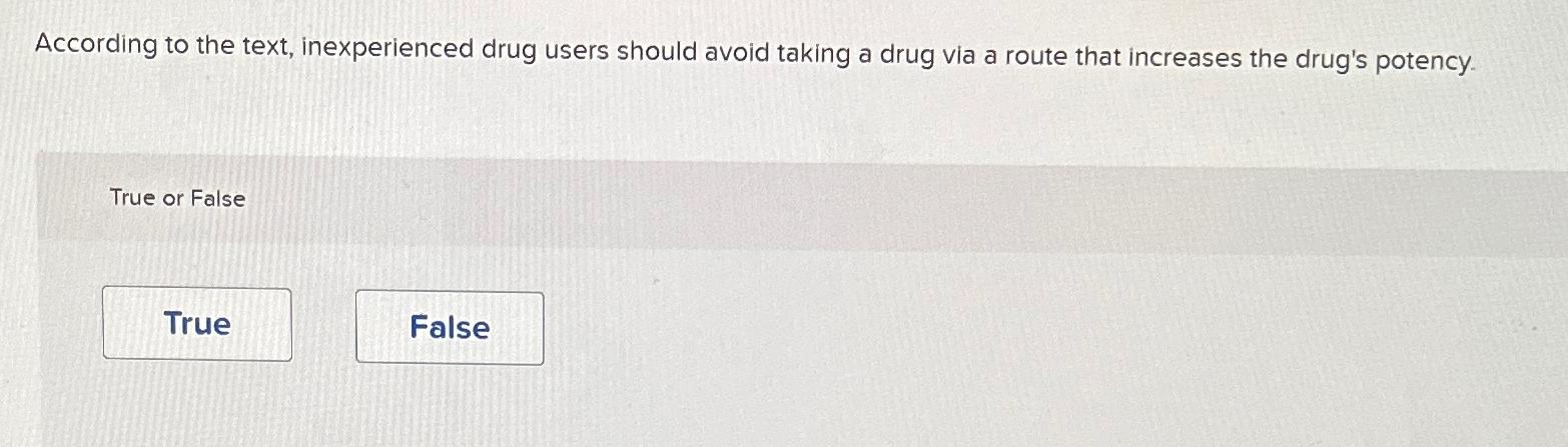  According to the text, inexperienced drug users should avoid taking a