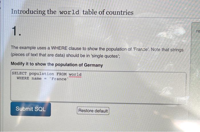  The example uses a WHERE clause to show the population of