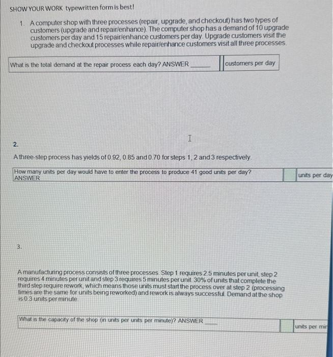  SHOW YOUR WORK typewritten form is best! 1. A computer shop