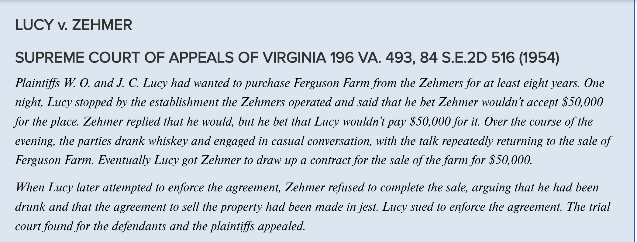  Read the Lucy v. Zehmer case summary in the Elements of