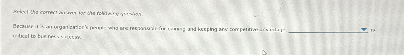  Select the correct answer for the following question. Because it is