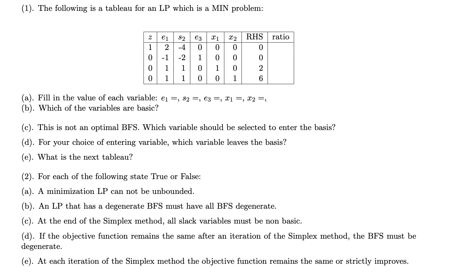 can you explain (2) True or False Questions? (1). The following is