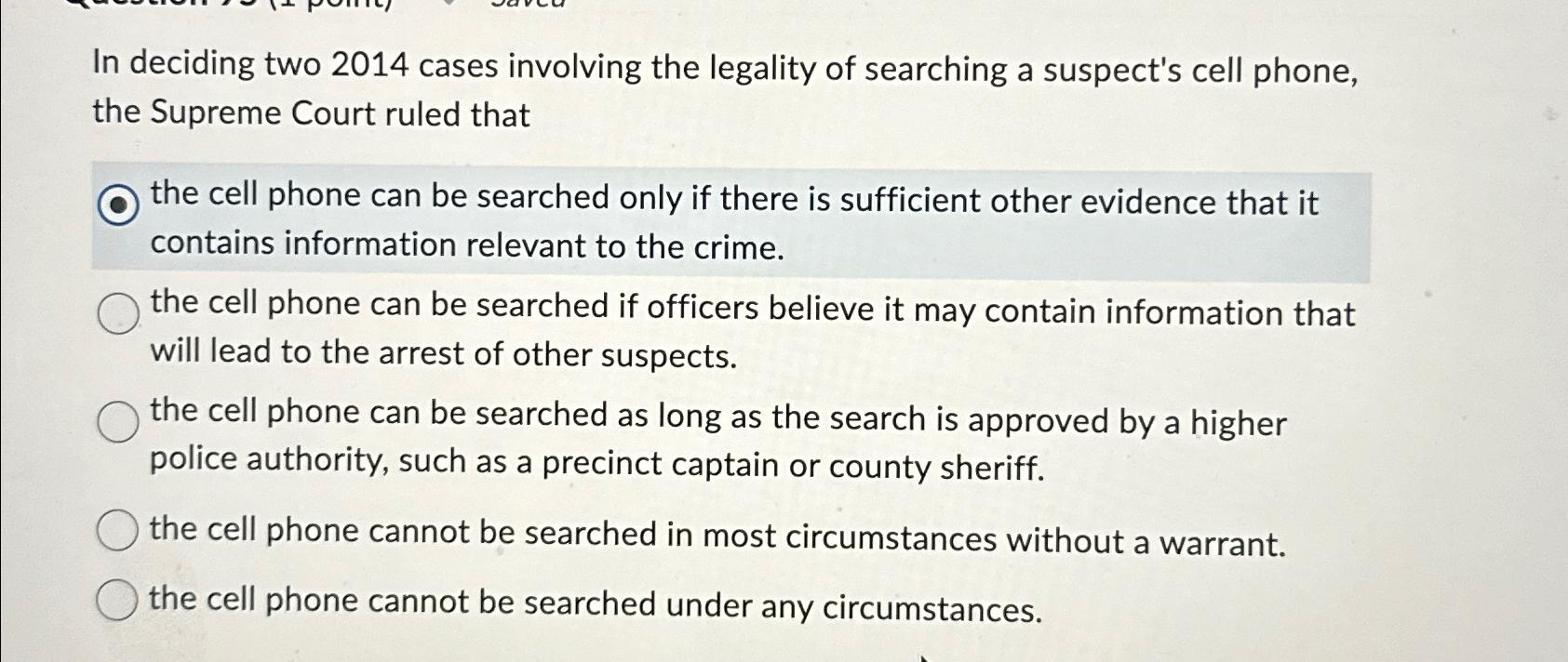  In deciding two 2014 cases involving the legality of searching a
