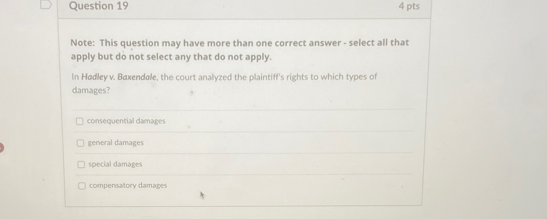  Question 19 4 pts Note: This question may have more than