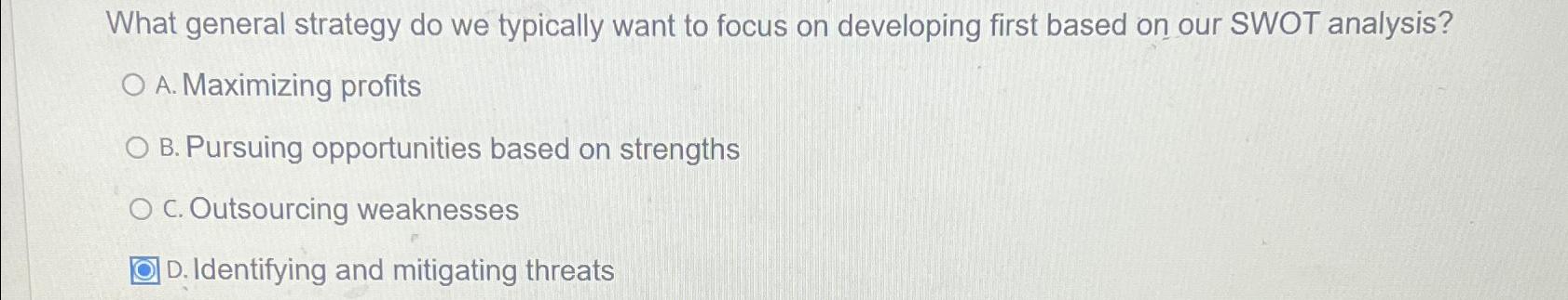  What general strategy do we typically want to focus on developing