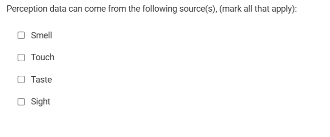 Perception data can come from the following source(s), (mark all that