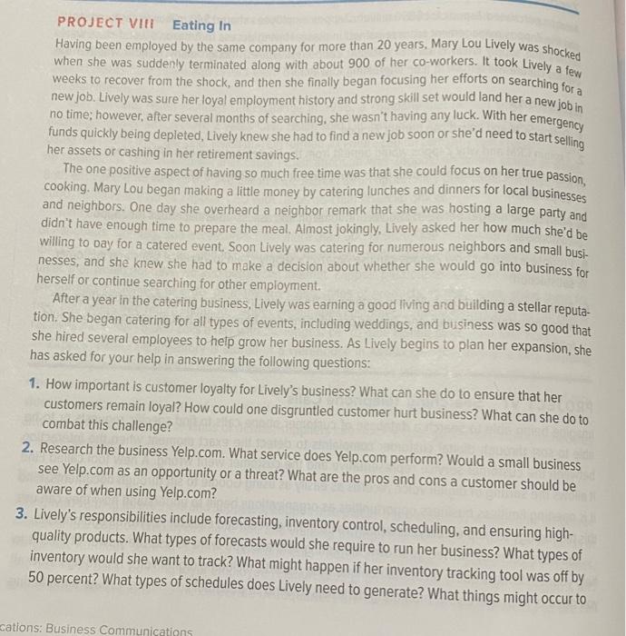 please help with #1-5 PROJECT VIII Eating In Having been employed by