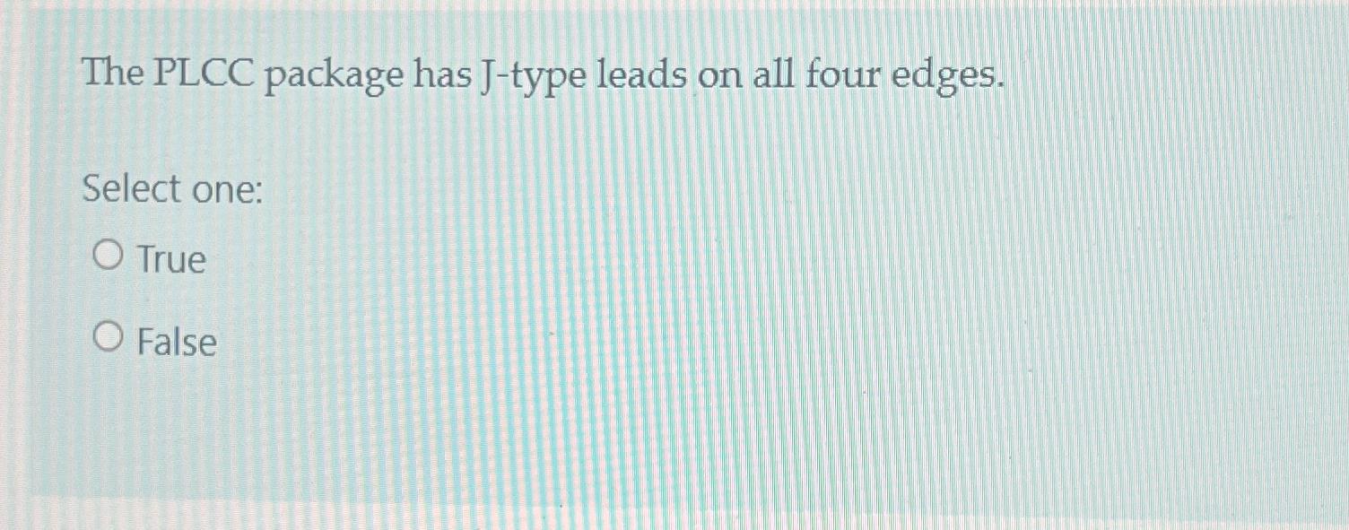  The PLCC package has J-type leads on all four edges. Select