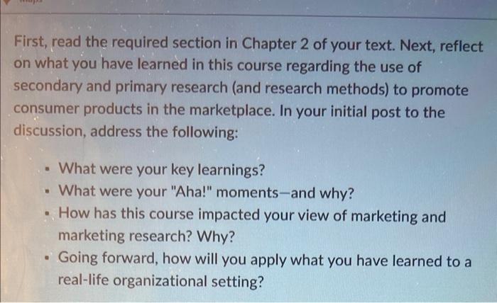 Marketing Research reflection through the course First, read the required section in