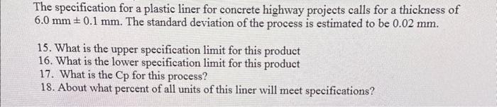 Please answer all 4 parts! thanks! The specification for a plastic liner