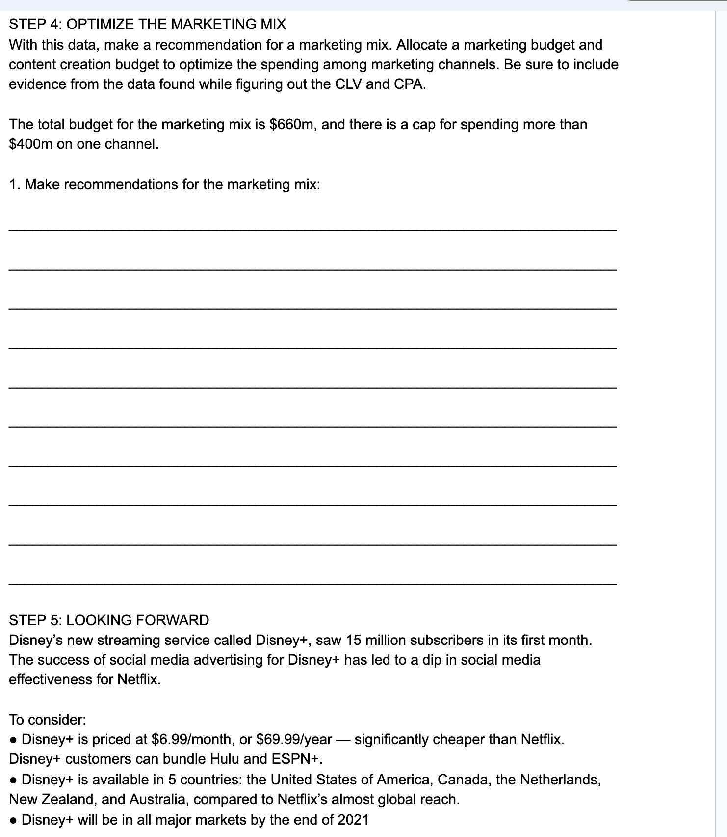 use to calculate metrics for this assignment: - Customers pay $12.99/ month