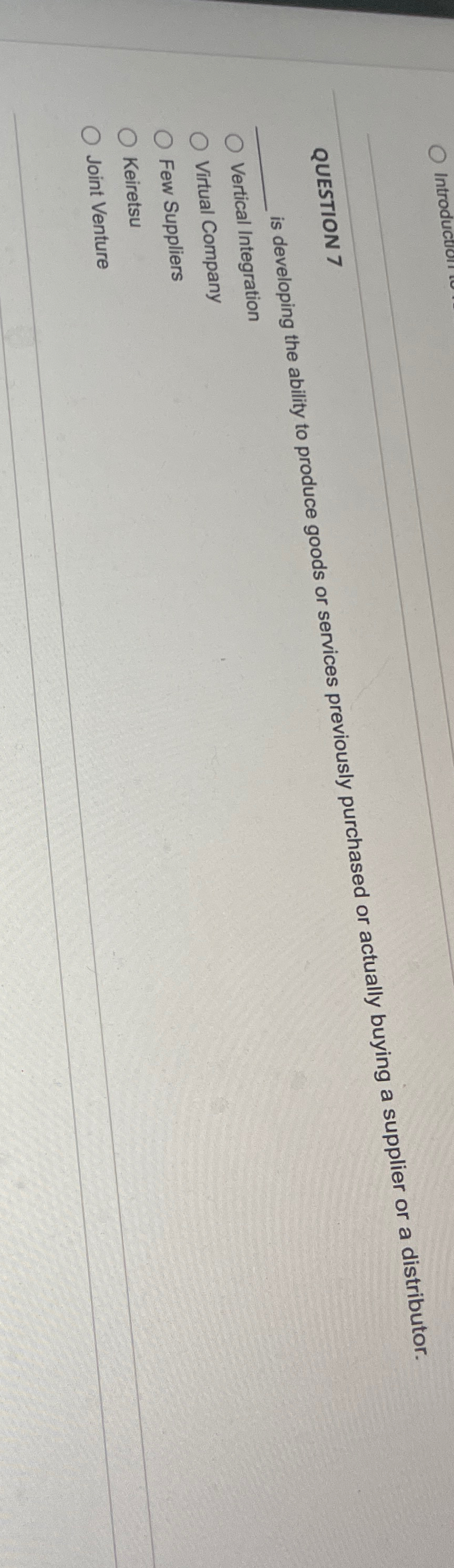  QUESTION 7 is developing the ability to produce goods or services