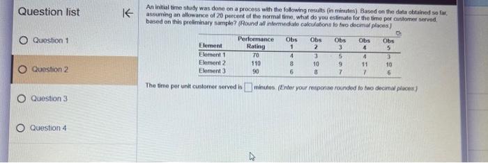  Question list K An initiat time study was done on a