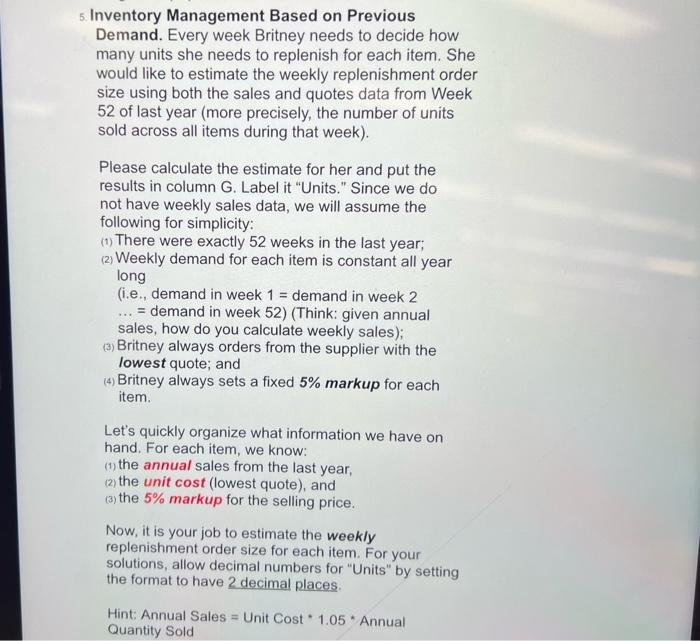  Inventory Management Based on Previous Demand. Every week Britney needs to