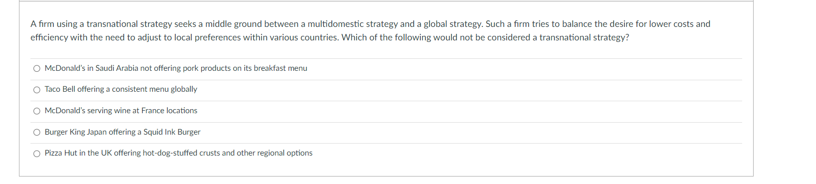  A firm using a transnational strategy seeks a middle ground between