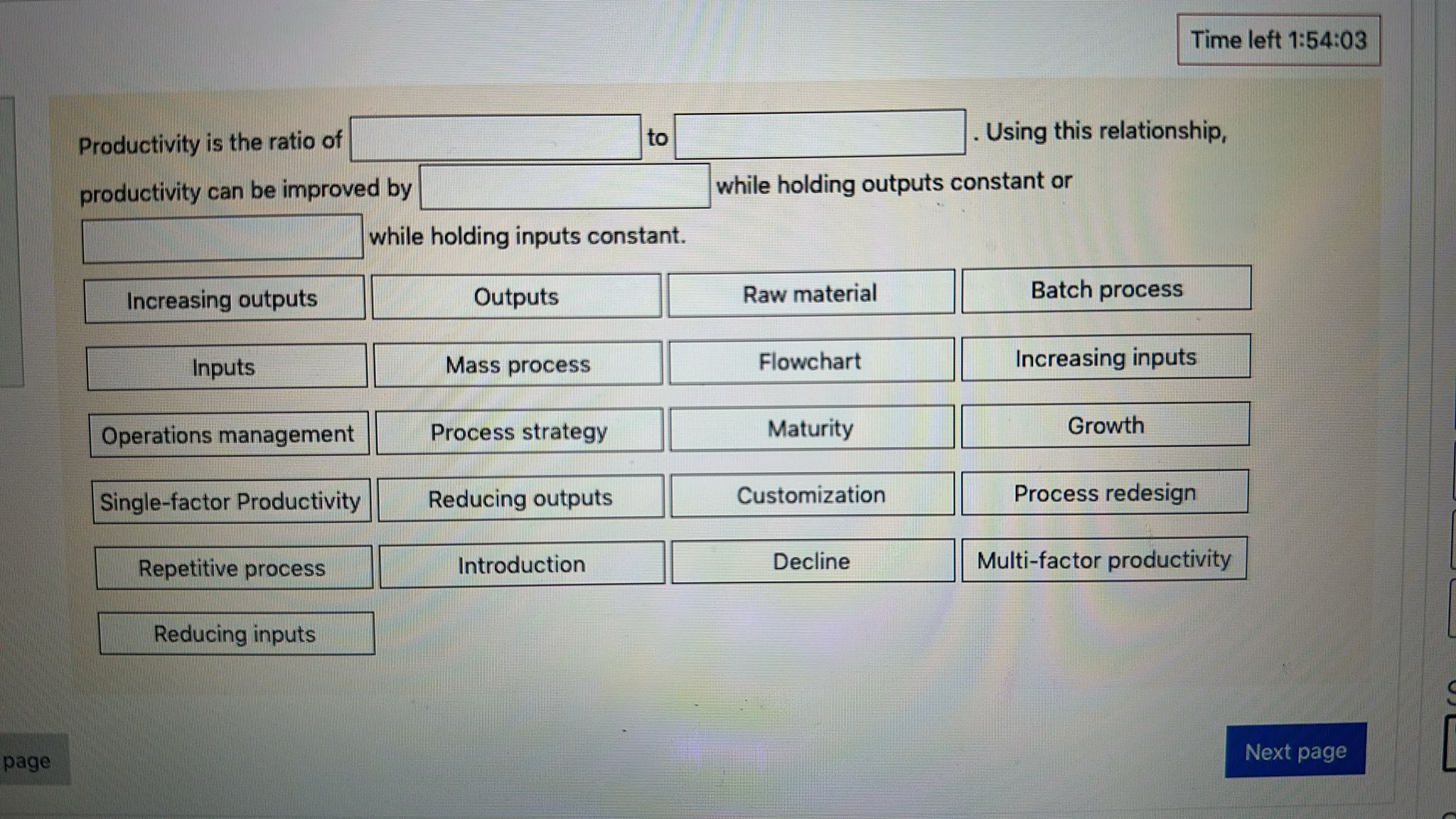  Time left 1:54:03 Productivity is the ratio of to Using this