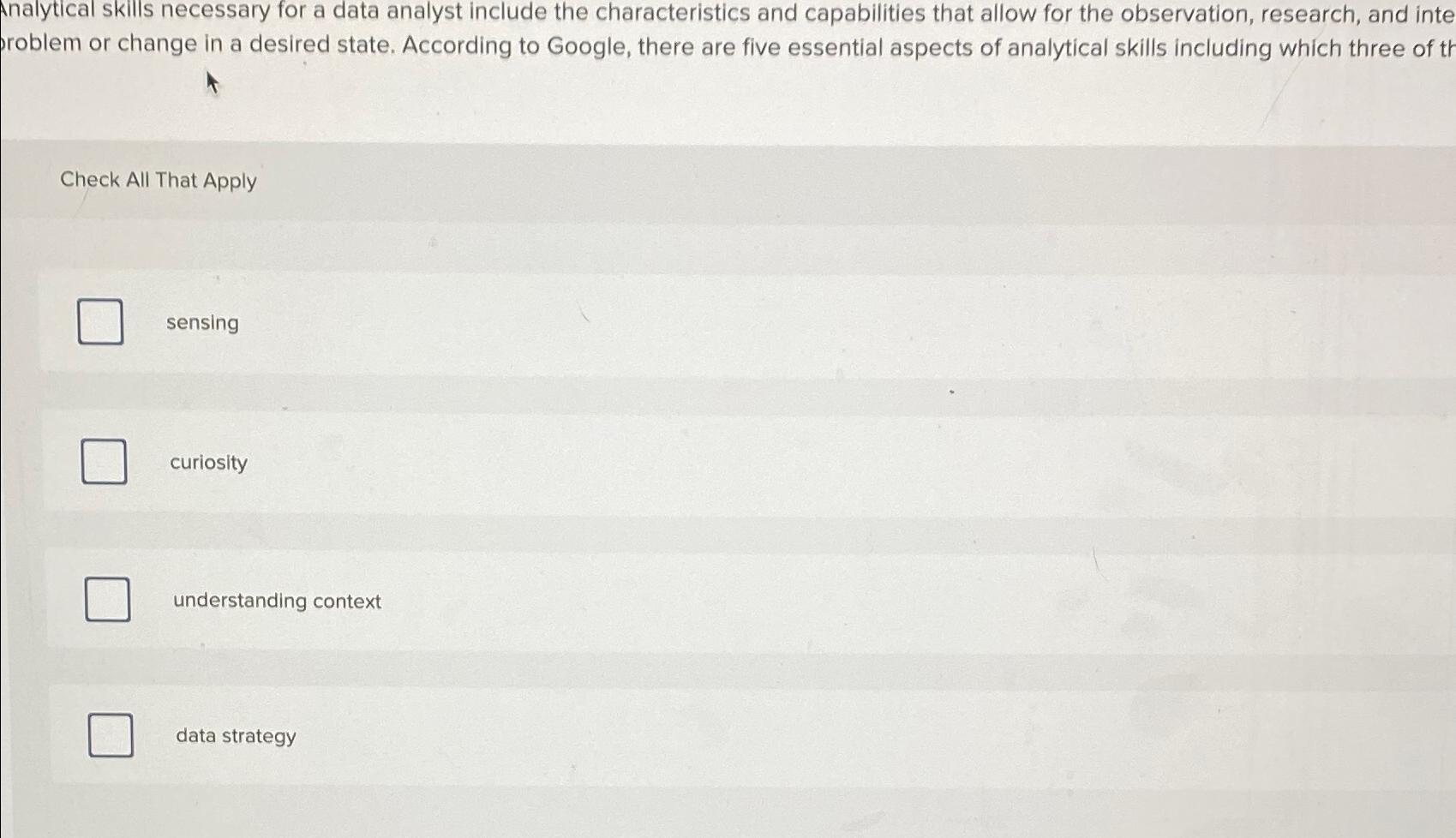  Analytical skills necessary for a data analyst include the characteristics and