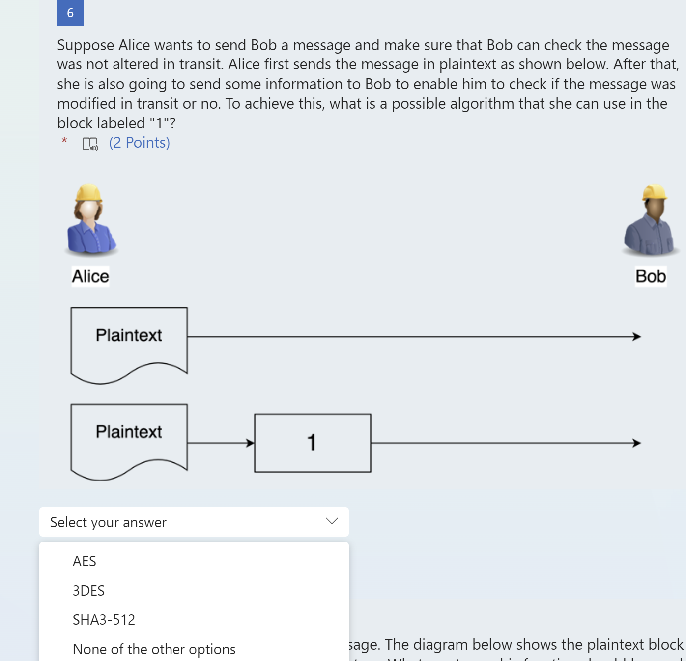 wants to make sure she is talking to Bob. The figure below