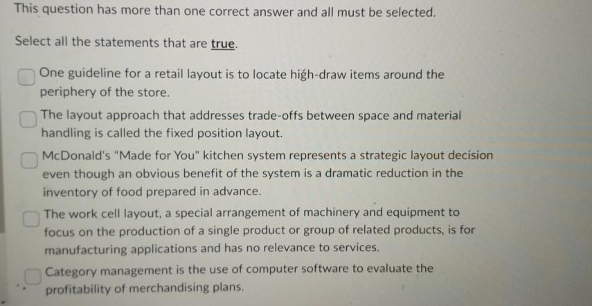  This question has more than one correct answer and all must