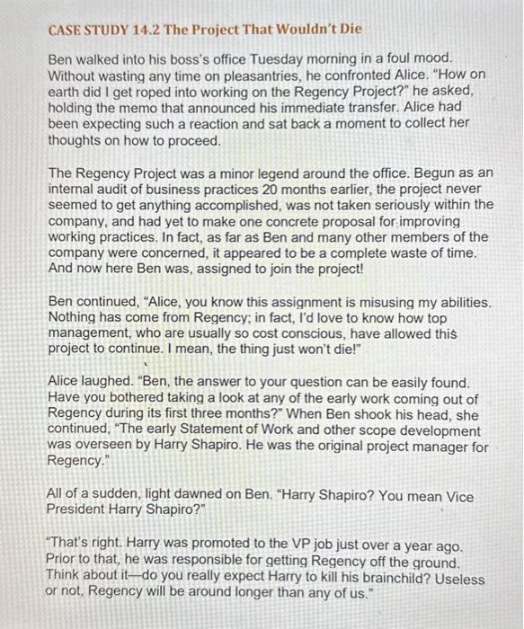  CASE STUDY 14.2 The Project That Wouldn't Die Ben walked into