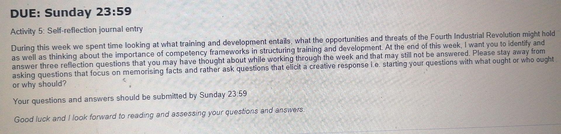 DUE: Sunday 23:59 Activity 5: Self-reflection journal entry During this week