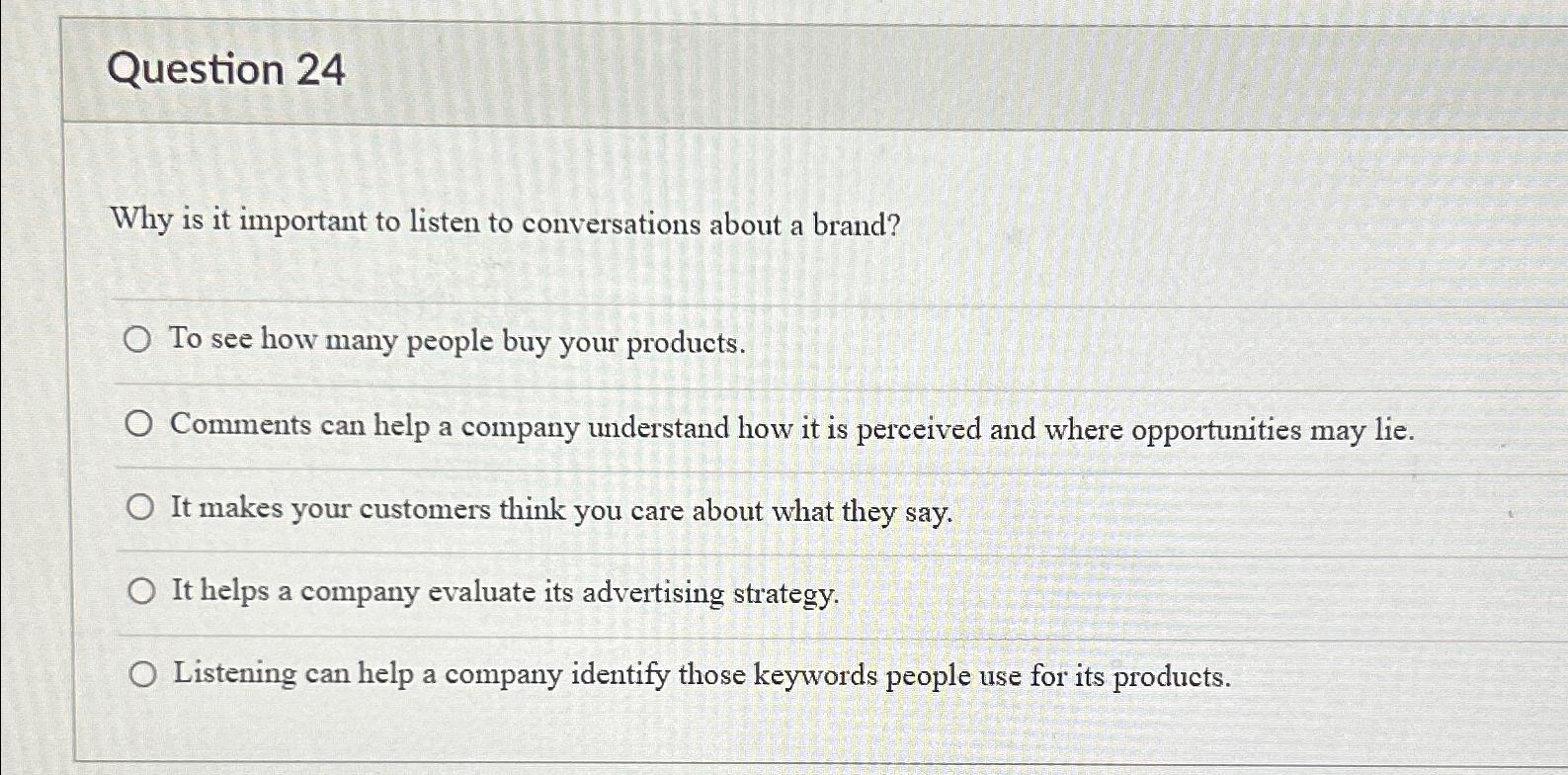 Question 24 Why is it important to listen to conversations about