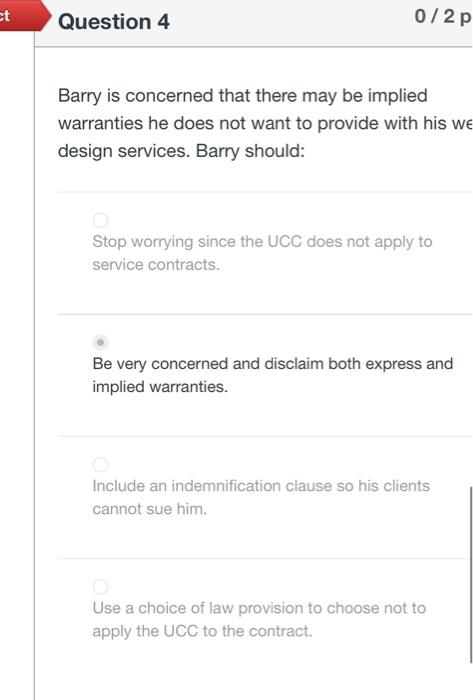 second option is wrong Barry is concerned that there may be implied