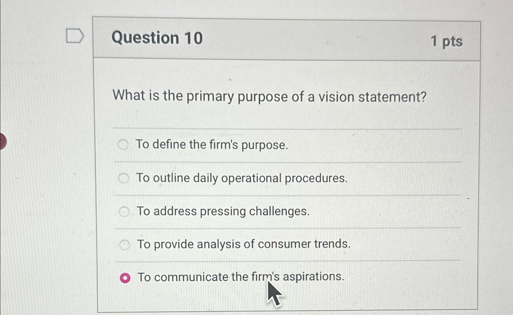  Question 10 1 pts What is the primary purpose of a
